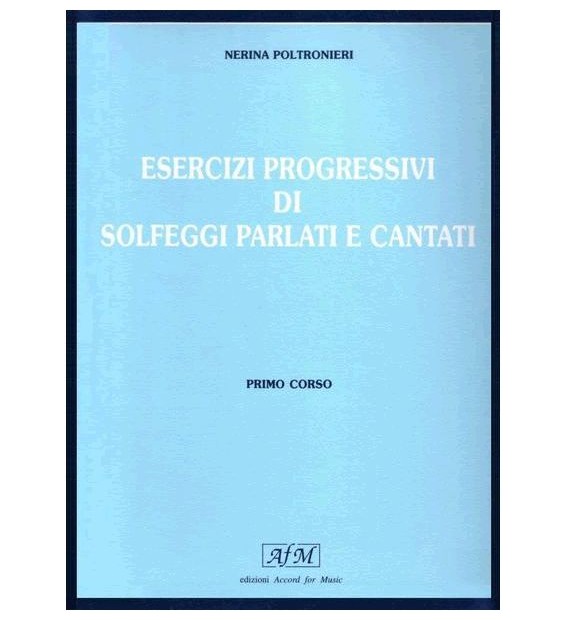 Poltronieri Esercizi Progressivi di Solfeggi Parlati e Cantati Vol 1 paradisesound strumenti musicali on line