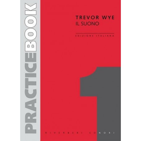 Trevor Wye Practice Book Ed. Italiana 1: Il Suono paradisesound strumenti musicali on line